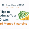ROI with Hard Money Financing tips