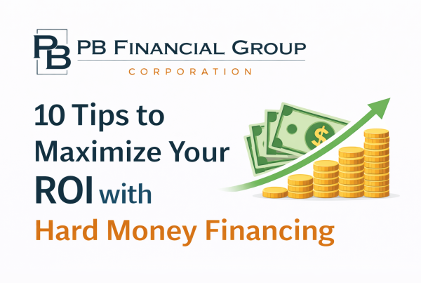 ROI with Hard Money Financing tips